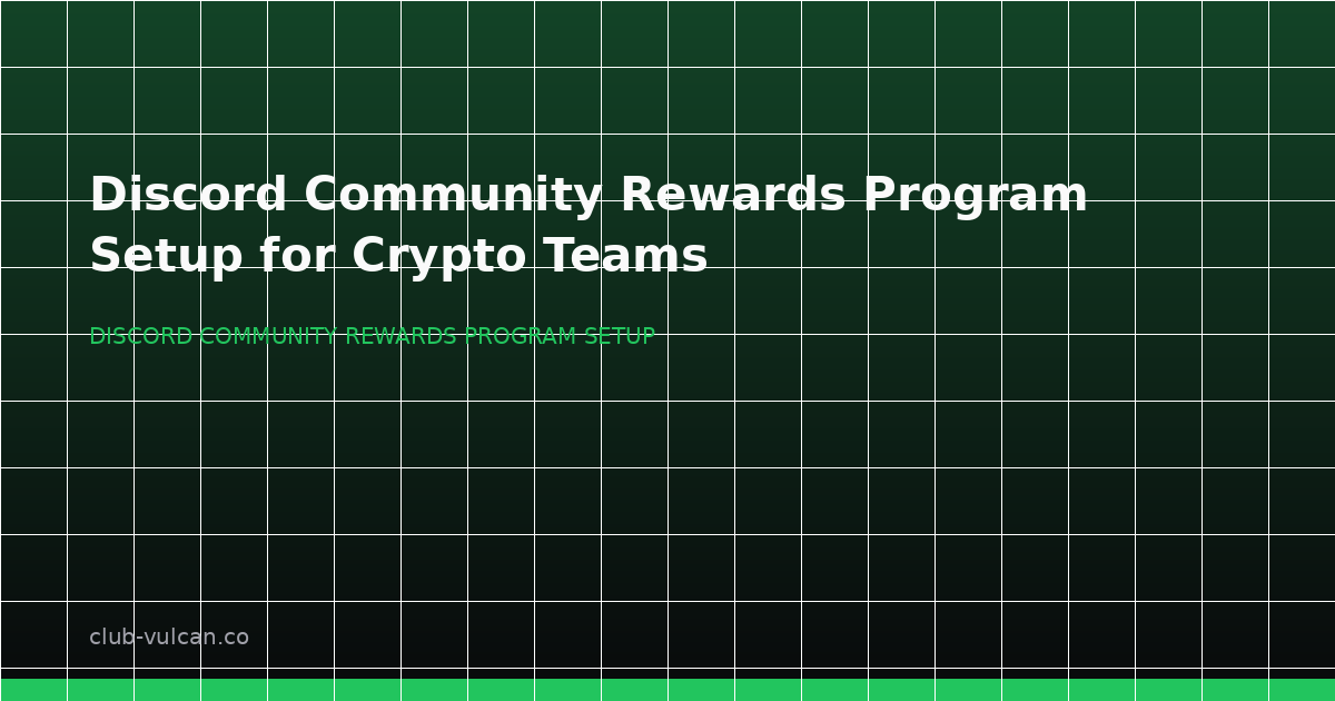 Discord community rewards program setup for crypto teams shown on a dark Club Vulcan layout