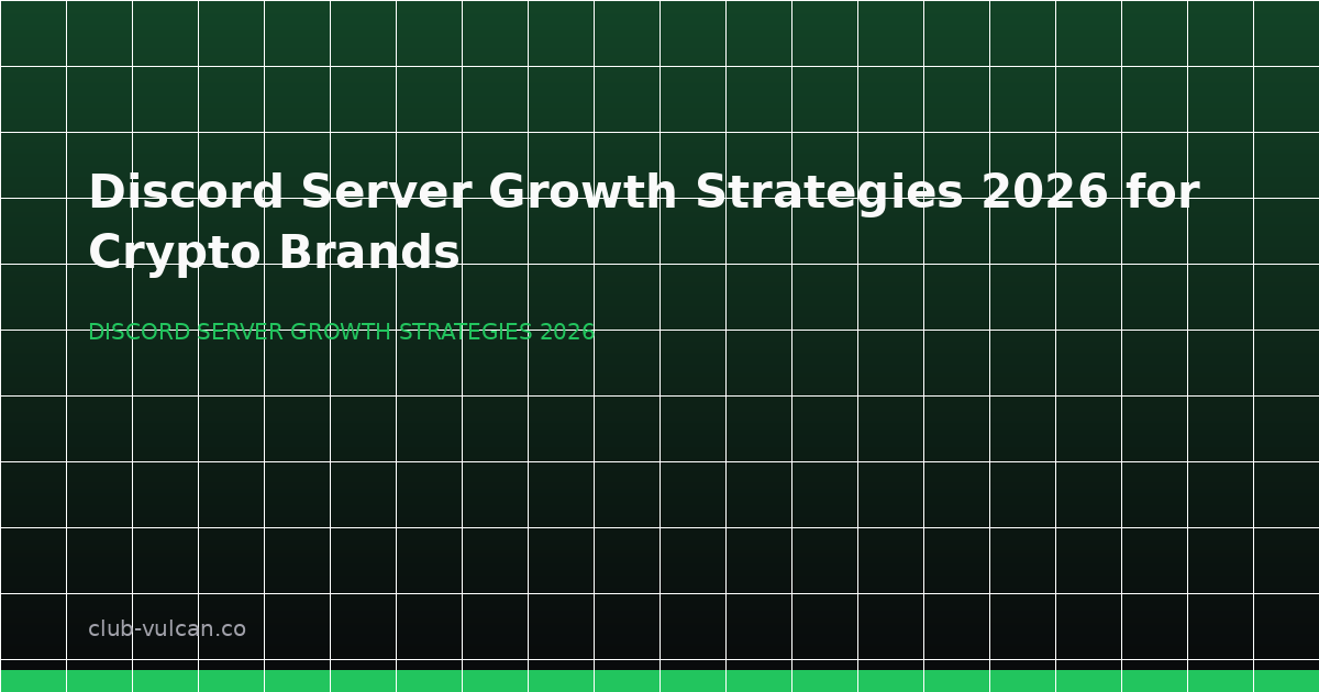 Discord server growth strategies 2026 for crypto brands with onboarding, moderation, and engagement themes